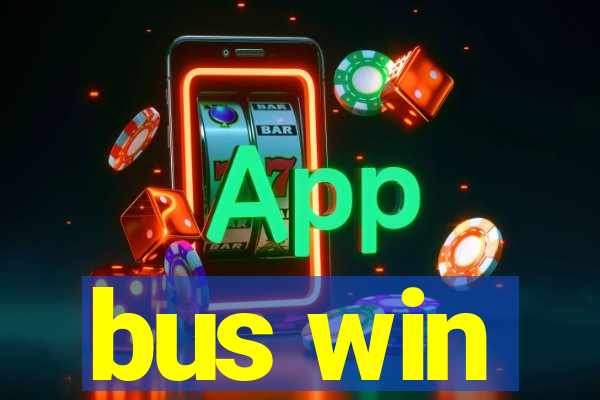 bus win